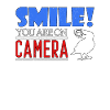 Smile You Are On Camera