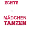 ECHTE MAeDCHEN TANZEN