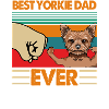 Best Yorkie Dad Ever