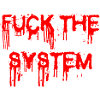 FUCK THE SYSTEM - idées cadeaux pour démonstration