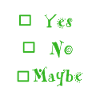 Yes No Maybe