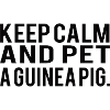 Guinea Pig: keep calm