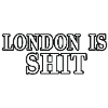 London Is Shit