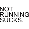 RUNNING: not running sucks