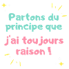 J"ai toujours raison