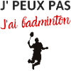 Je peux pas j'ai badminton
