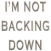 Not Backing Down
