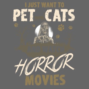 I Just Want To Pet Cats And Watch Horror Movies