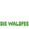 Holla die Waldfee