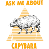 Ask Me About My Capybaras