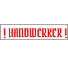 WIR SIND NOCH HANDWERKER!!