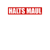 Halts maul. Statement