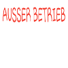 Ausser Betrieb