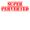 Super perverted