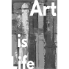 Art is life art picture
