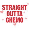 STRAIGHT OUTTA CHEMO