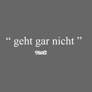 geht gar nicht