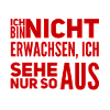 ich bin. Ich erwachsen