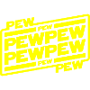 Pew pew pew