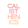 Calisthenics Neon Lettering