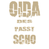 Oida des passt scho