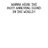 Annoying sound