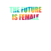 The Future is Female
