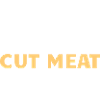 BUTCHER: Cut meat