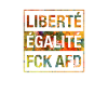 Liberté Égalité FCK AFD shirt