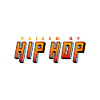 Raised by hip hop