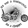ce n'est pas une moto c'est un chopper - chopper