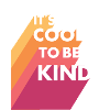 It's cool to be kind