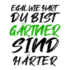 Gärtner Spruch