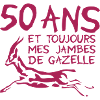 50 ans jambes gazelle anniversaire