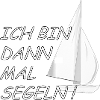 Ich bin dann mal Segeln! - Segler - Matrose