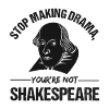 You Are Not Shakespeare Drama