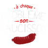 humour probleme saucisson citation drole