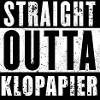 Straight Outta Klopapier