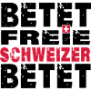 Betet freie Schweizer betet