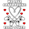 We Love Controlling Each Other