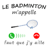 LE BADMINTON m'appelle
