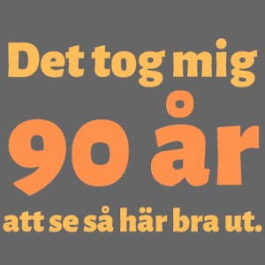 Det tok mig 90 år att se så här bra ut