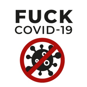 Fuck COVID-19
