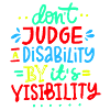 Don't judge my disability, wheelchair, role #