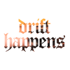drift happens