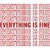Everything is Fine Shirt