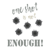 One shot is not enough