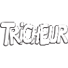 Tricheur