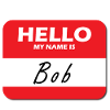 HELLO MY NAME IS BOB