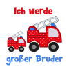 Ich werde großer Bruder Feuerwehr Feuerwehrmann